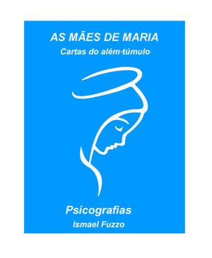 Livro E-book As mães de Maria cartas do além-túmulo Psicografias